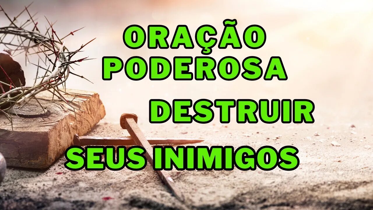 ✝️ORAÇÃO PODEROSA PARA DESTRUIR SEUS INIMIGOS 🙏 ORAÇÃO PARA LONGE DO MAL🌹