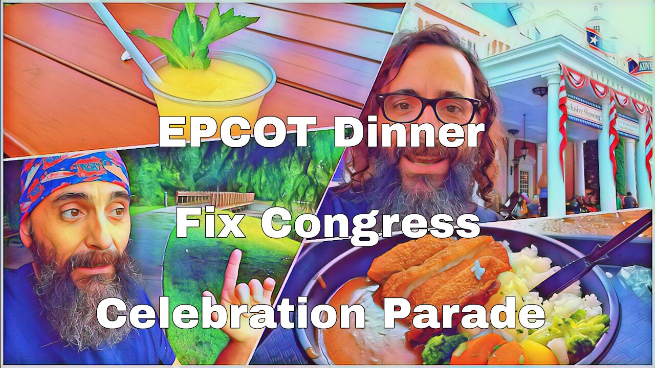 Dinner & Drinks at EPCOT | Fixing Congress