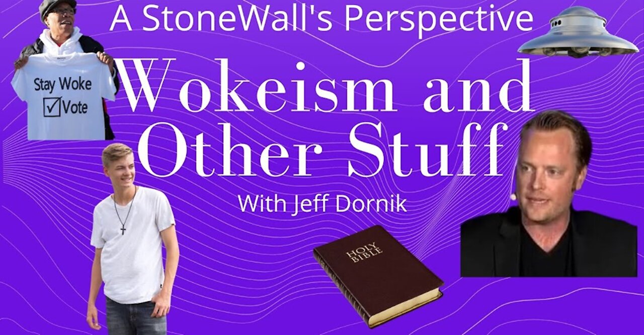 Wokeism and Other Stuff with Jeff Dornik