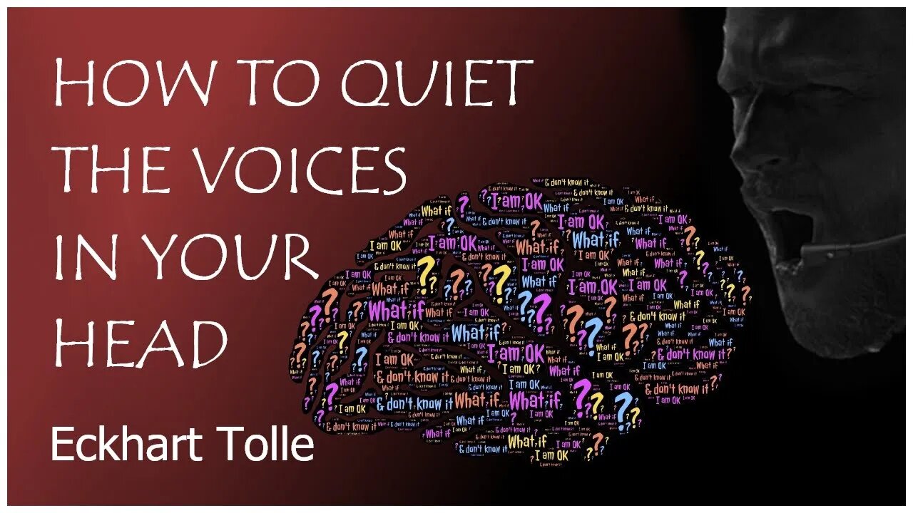 Eckhart Tolle - Calm The Voices In Your Head