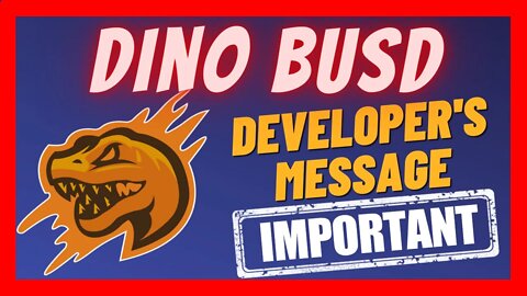 DINO BUSD 🚧 IMPORTANT 🚧 DEVELOPER'S MESSAGE