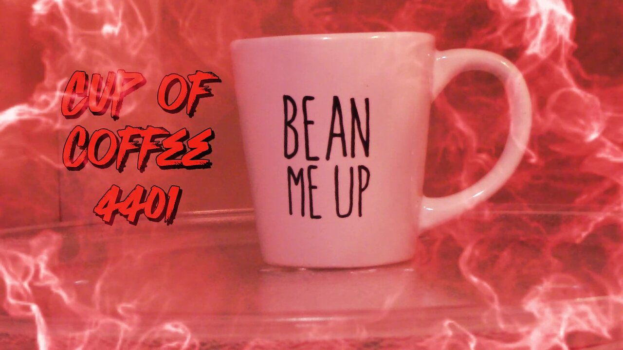 cup of coffee 4401---Has the Fuse Been Lit? (*Salty Language)