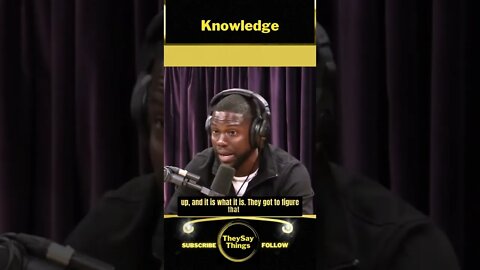 Kevin Hart, Knowledge