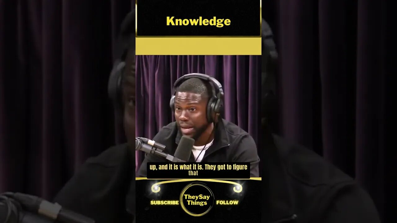 Kevin Hart, Knowledge