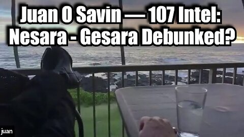 Juan O Savin – 107 Intel- Nesara-Gesara Debunked.