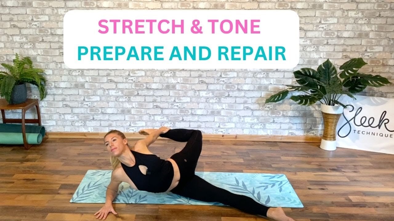 Stretch & Tone - Prepare & Repair