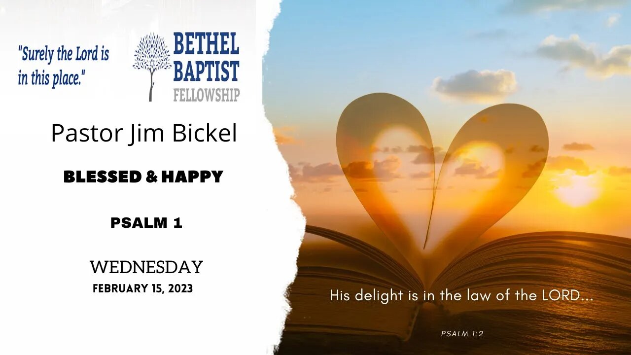 Blessed & Happy | Pastor Bickel | Bethel Baptist Fellowship [SERMON]