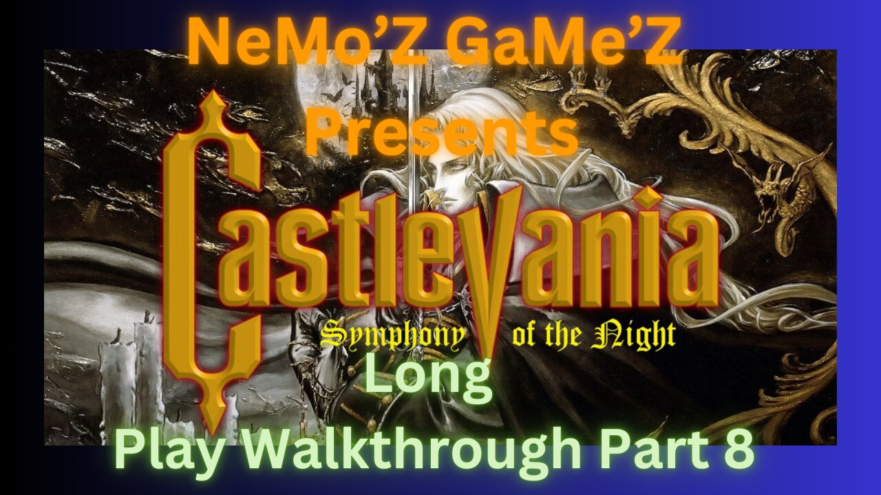 Castelvania SOTN Walkthrough Part 8