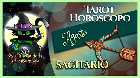 🌸SAGITARIO🌸agosto 2022🧙‍♂️ TAROT Predicción signos del HORÓSCOPO 😺