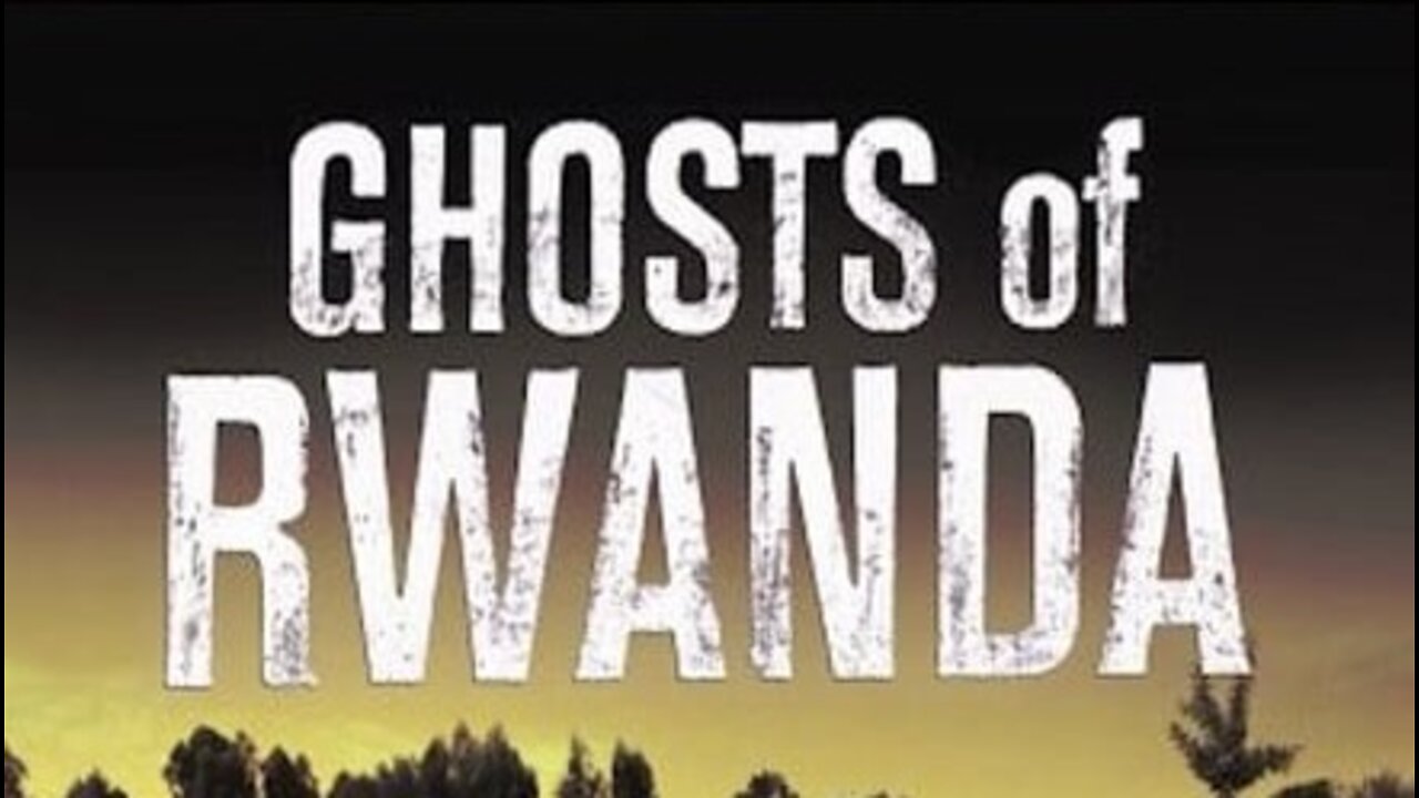 Ghosts of Rwanda