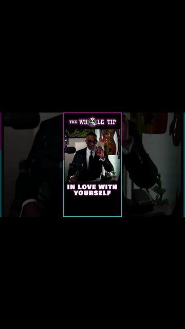 IN LOVE WITH YOURSELF - the Whole Tip #shorts #short #shortvideo #shortsvideo