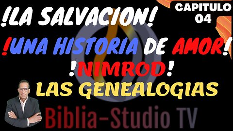 LA-SALVACION-!NIMROD! Y LAS GENEALOGIAS