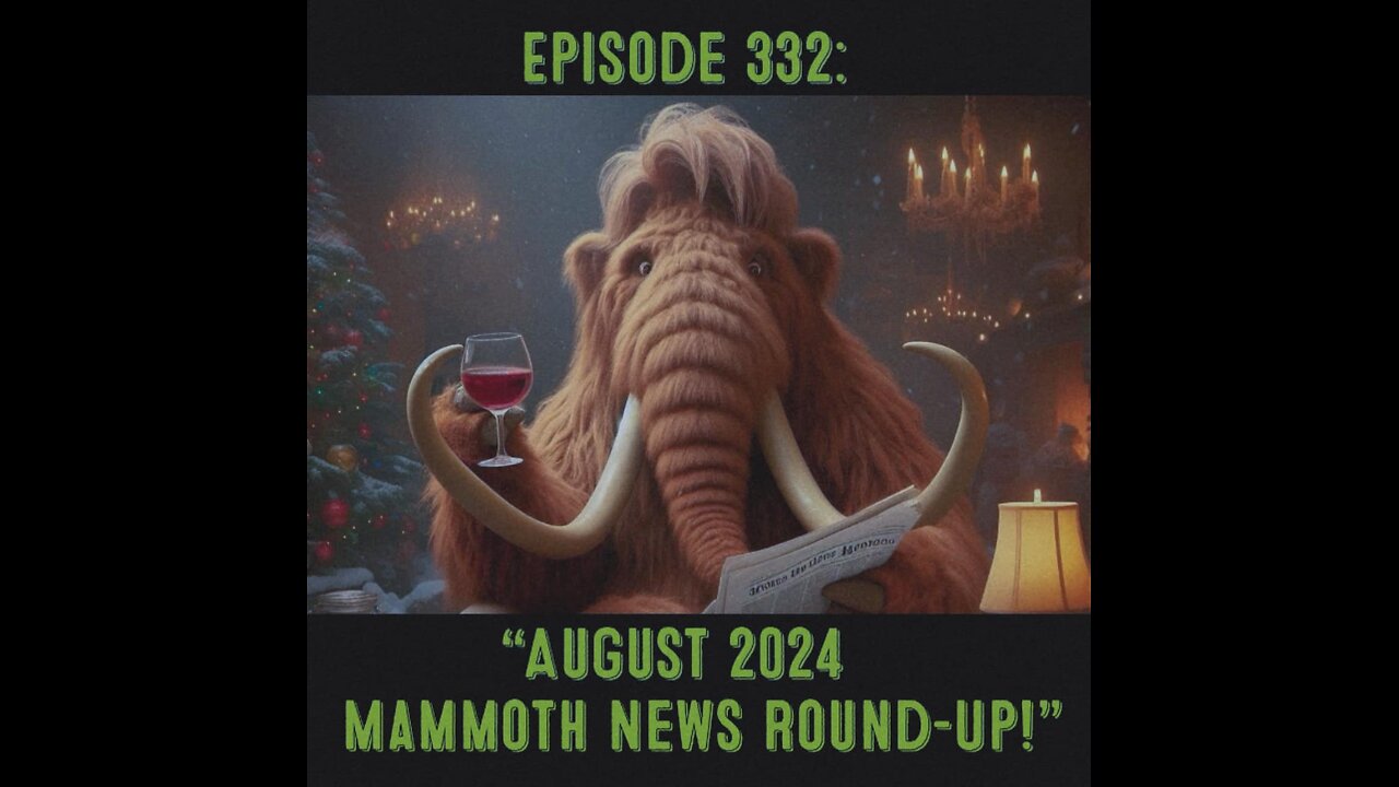 The Pixelated Paranormal Podcast Episode 332: August 2024 Mammoth News Round-up