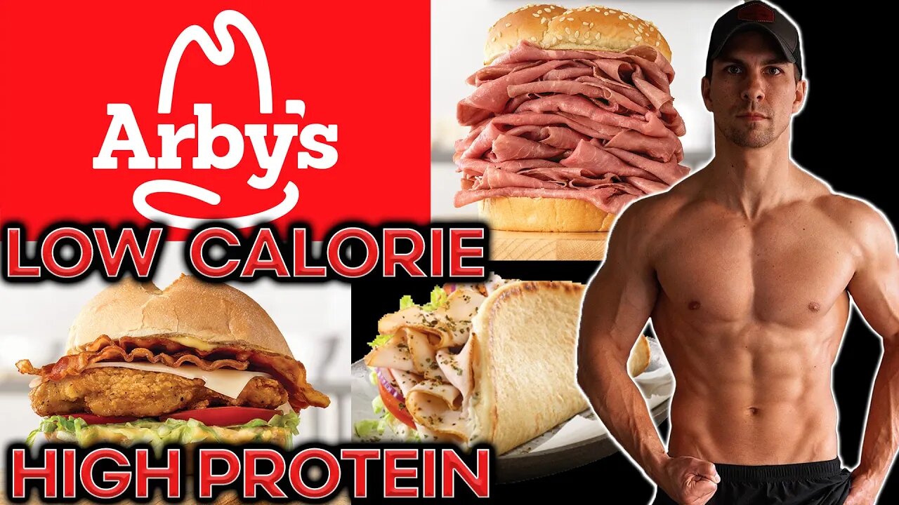 Top 6 LOW Calorie HIGH Protein ARBY'S menu items – EAT Fast Food & LOSE Weight/BUILD Muscle!