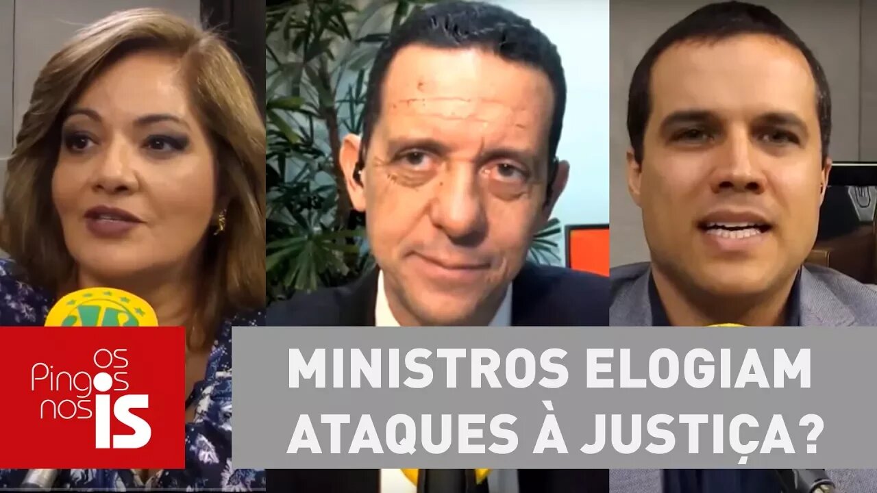 Debate: Ministros do STF elogiam ataques à Justiça?