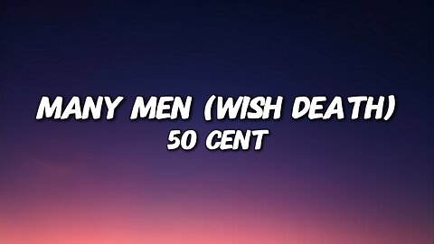 50 Cent - Many Men (Wish Death) (Lyrics)