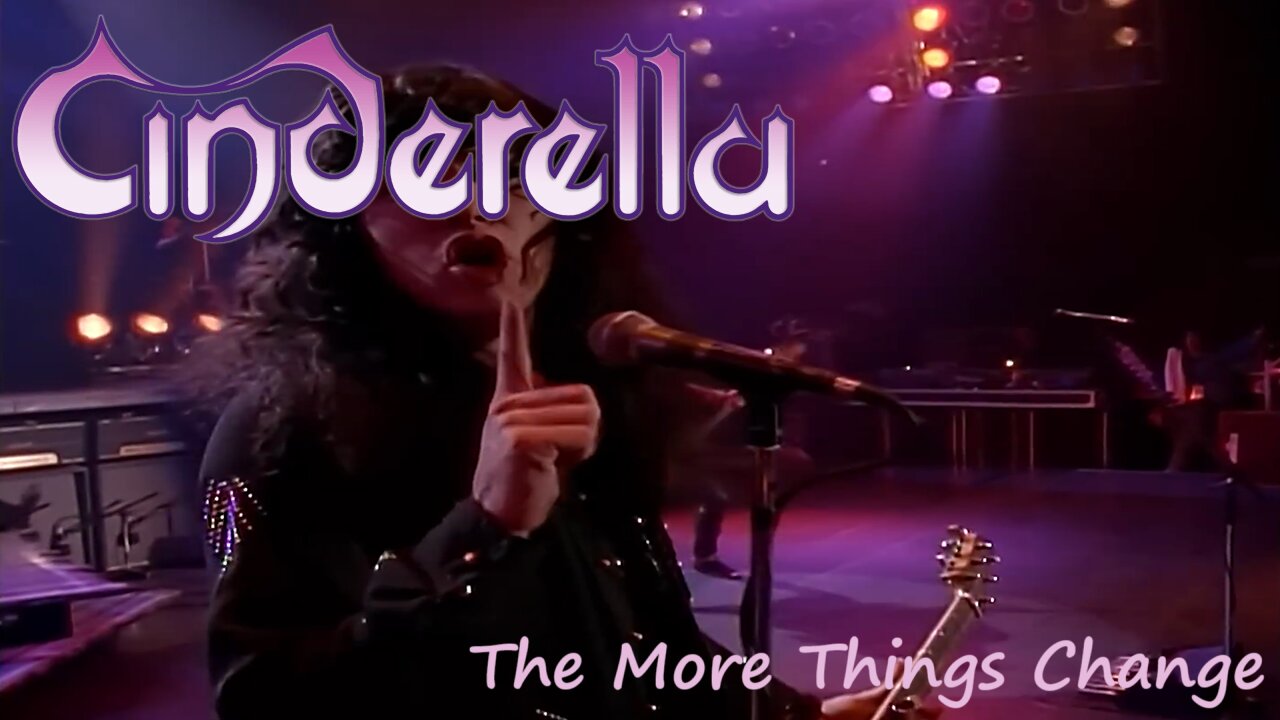 Cinderella - The More Things Change (Official Music Video)