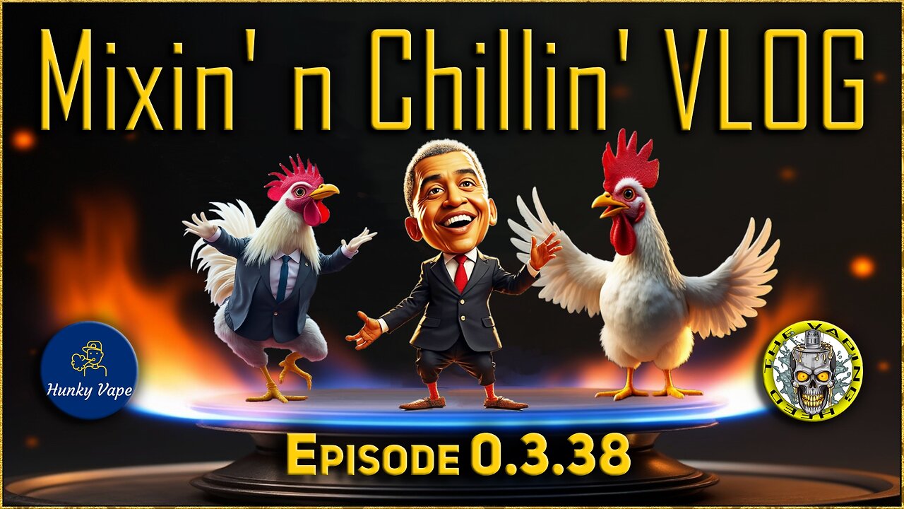 MnC VLOG 0.3.38 Nothin But Dancing Chickens Trump Obama Kamala Harris et al