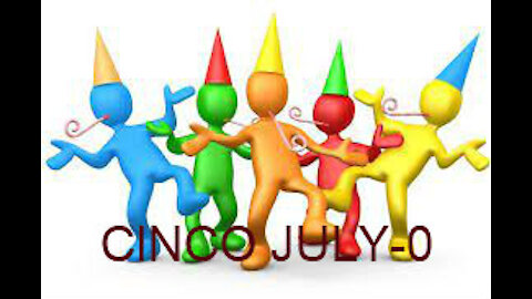 How will you celebrate Cinco July O
