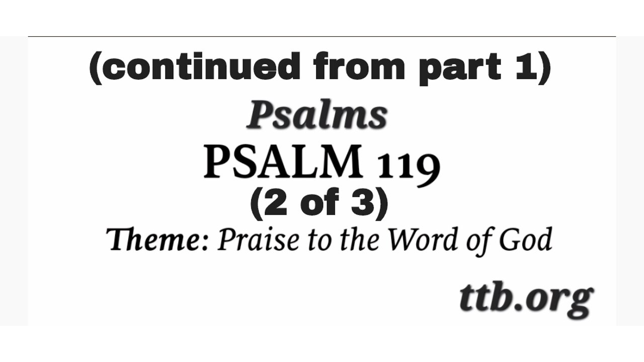 Psalm Chapter 119 (Bible Study) (2 of 3)