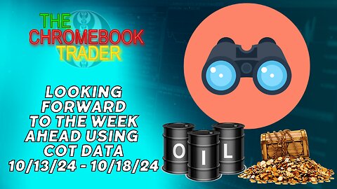 Weekend Edition - Looking Ahead at Oil & Gold Futures - COT Analysis - 10122024