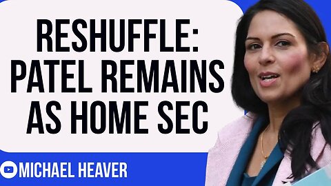 Cabinet Reshuffle Underway NOW - Patel REMAINS As Home Secretary