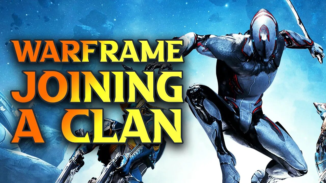 How To Join a clan In Warframe & Why You Should Do This NOW!