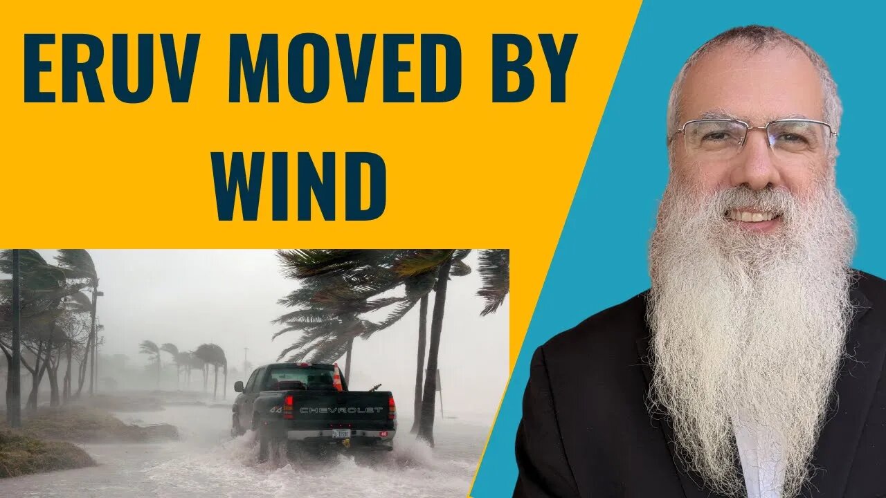 Mishna Eruvin Chapter 3 Mishnah 4 Eruv moved by wind