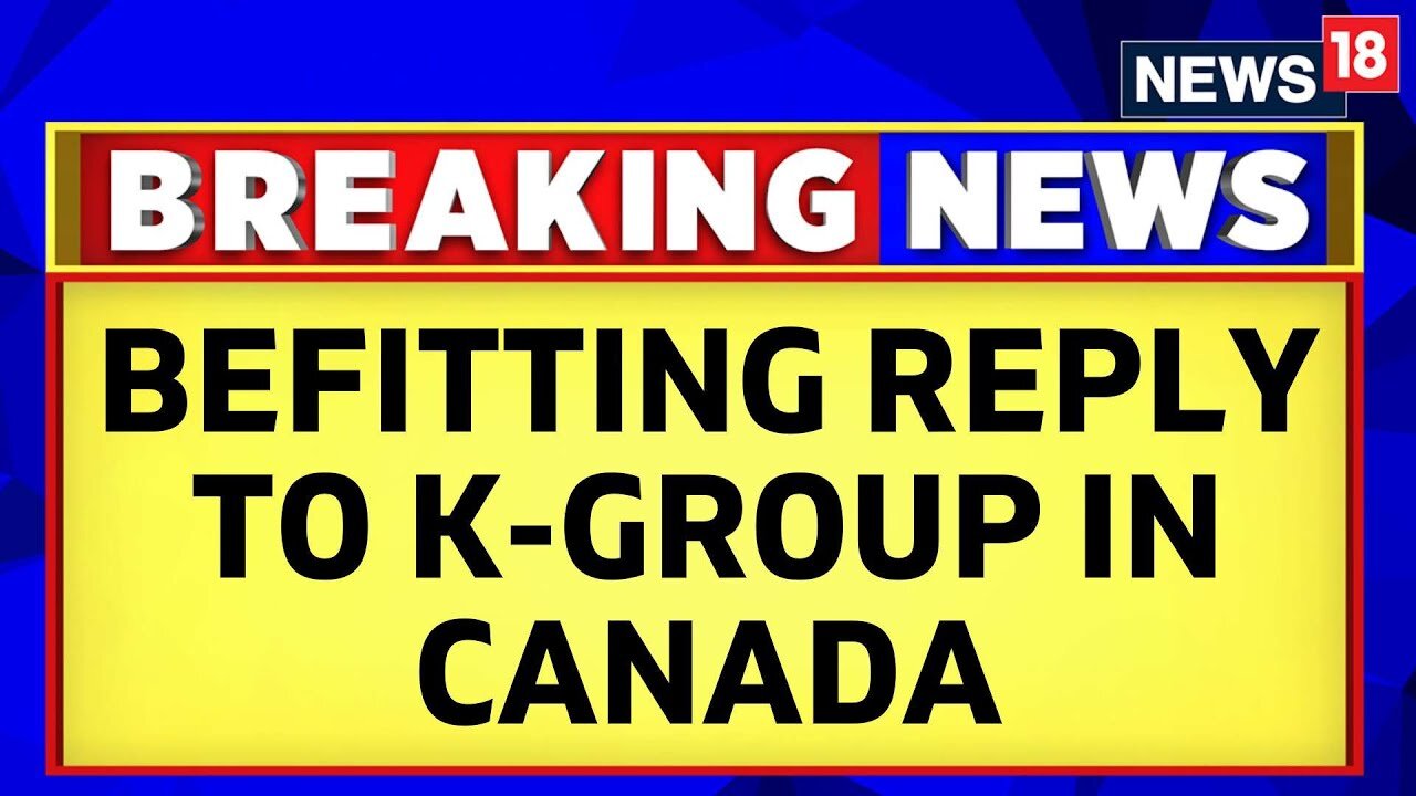 India Canada News | Canadian Hindus Give Befitting Reply To K-Group In Canada | Trudeau | News18