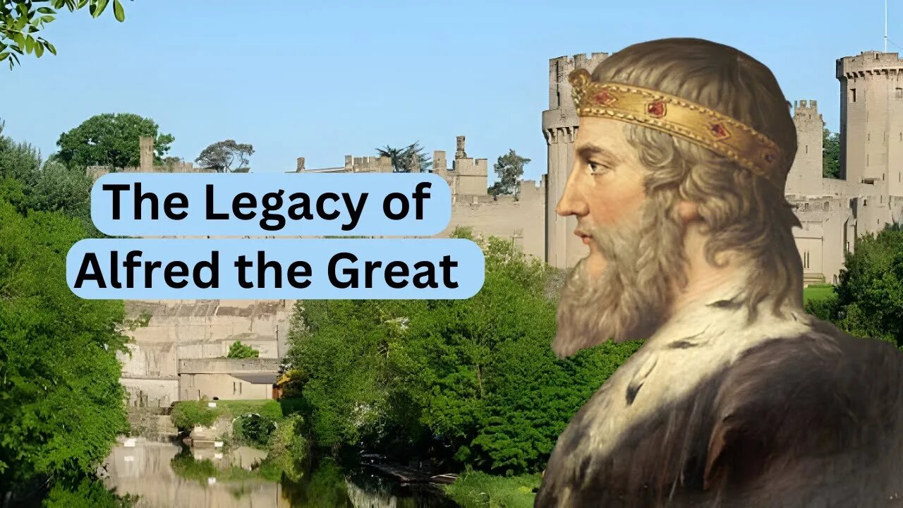 The Legacy of Alfred the Great