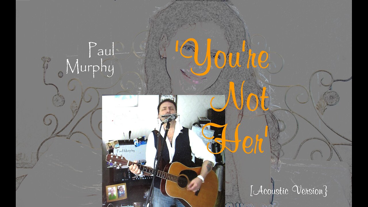 Paul Murphy - 'You're Not Her' . Acoustic