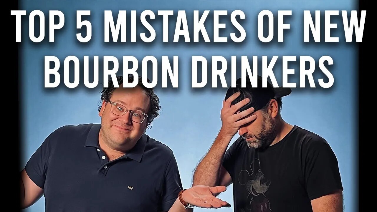 Top Mistakes New Bourbon Drinkers Make