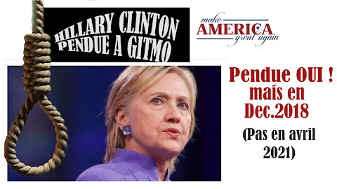 USA/ Hillary CLINTON pendue non pas en avril 2021 mais en décembre 2018 (Hd 1080) Lire descriptif