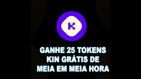 GANHE 25 TOKENS KIN GRÁTIS #shorts