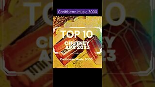 Top10 Chutney | APR 2023 #Top10 #caribbeanmusic #chutney #viral #shorts #reels