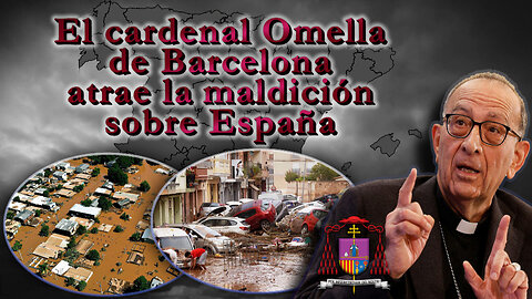 El cardenal Omella de Barcelona atrae la maldición sobre España