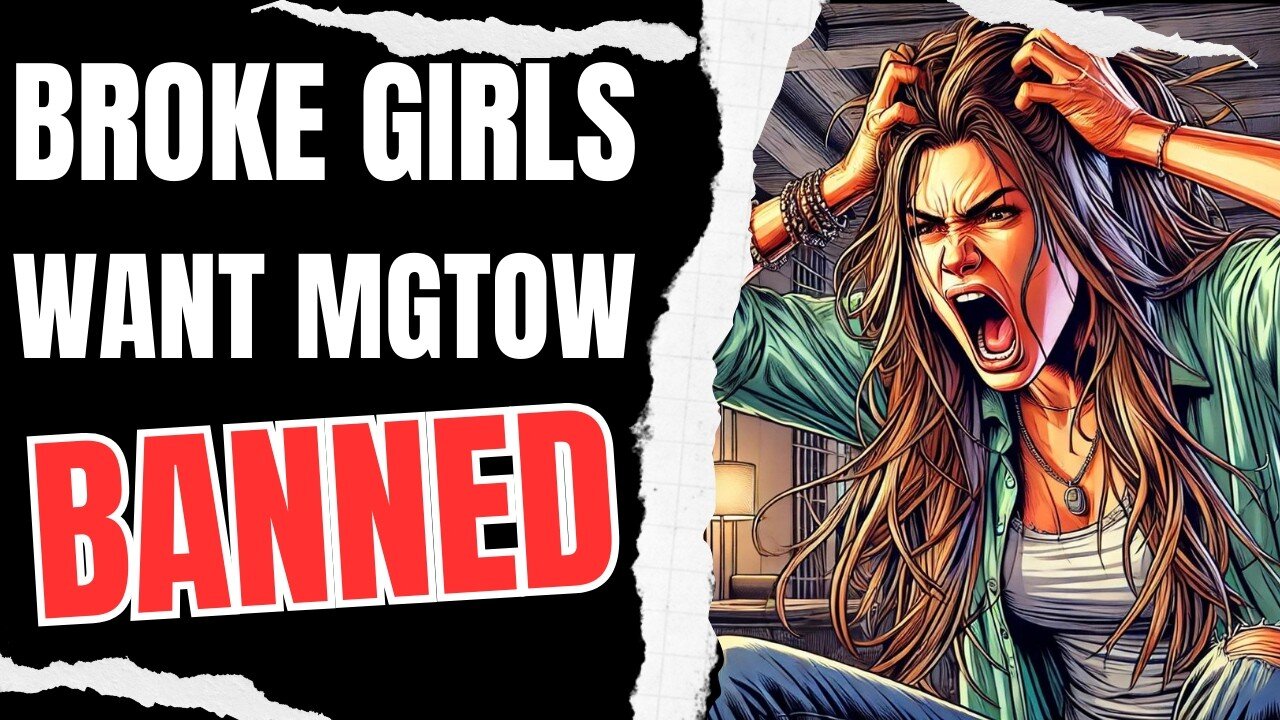 Broke Girls are Trying to Ban Men Going Their Own Way