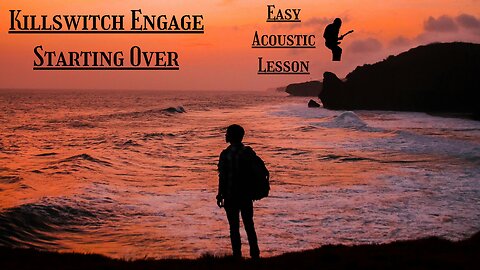 Acoustic Lesson - Killswitch Engage : Starting Over - CGCFAD Guitar