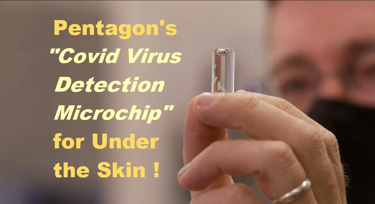 Pentagon's New "C0V1D Detecting Microchip" for Under Skin - Ben Swann [mirrored]