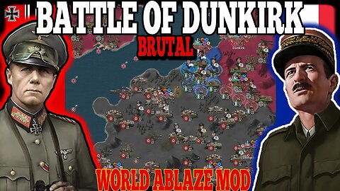 BATTLE OF DUNKIRK! World Ablaze Mod