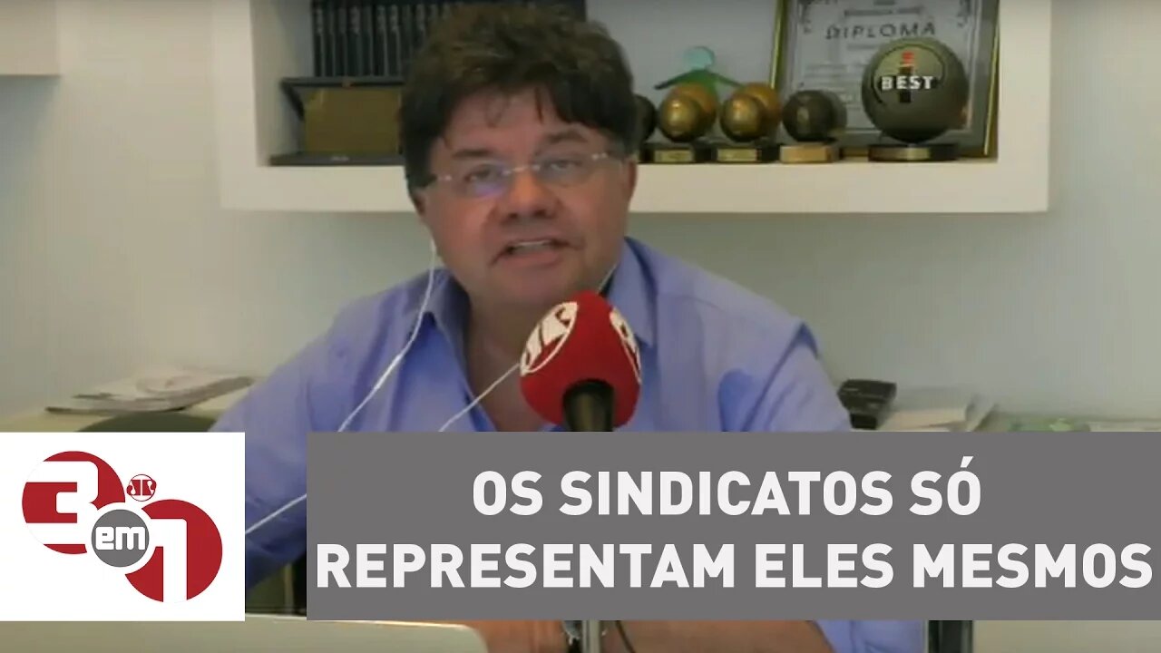 Madureira: Os sindicatos só representam eles mesmos