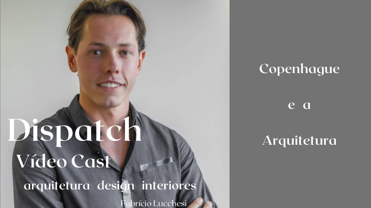 Dispatch Ep 46 Copenhague e a Arquitetura