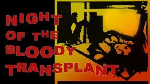 NIGHT OF THE BLOODY TRANSPLANT 1970 Doctor Uses Murder Victim for Transplant FULL MOVIE HD & W/S