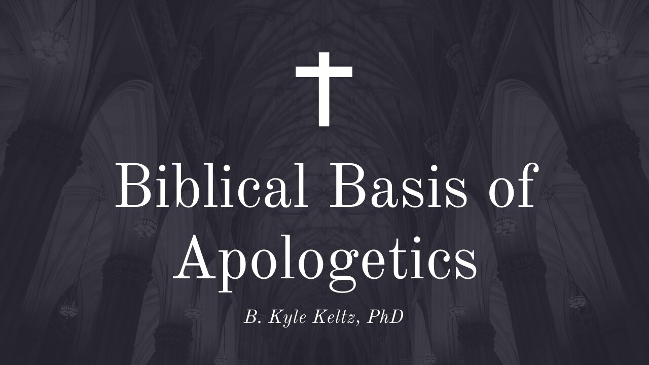 Biblical Basis of Apologetics