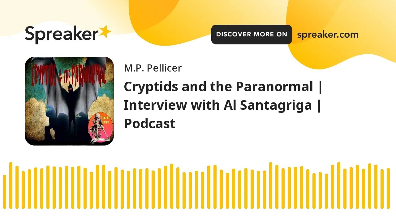 Cryptids and the Paranormal | Interview with Al Santagriga | Podcast