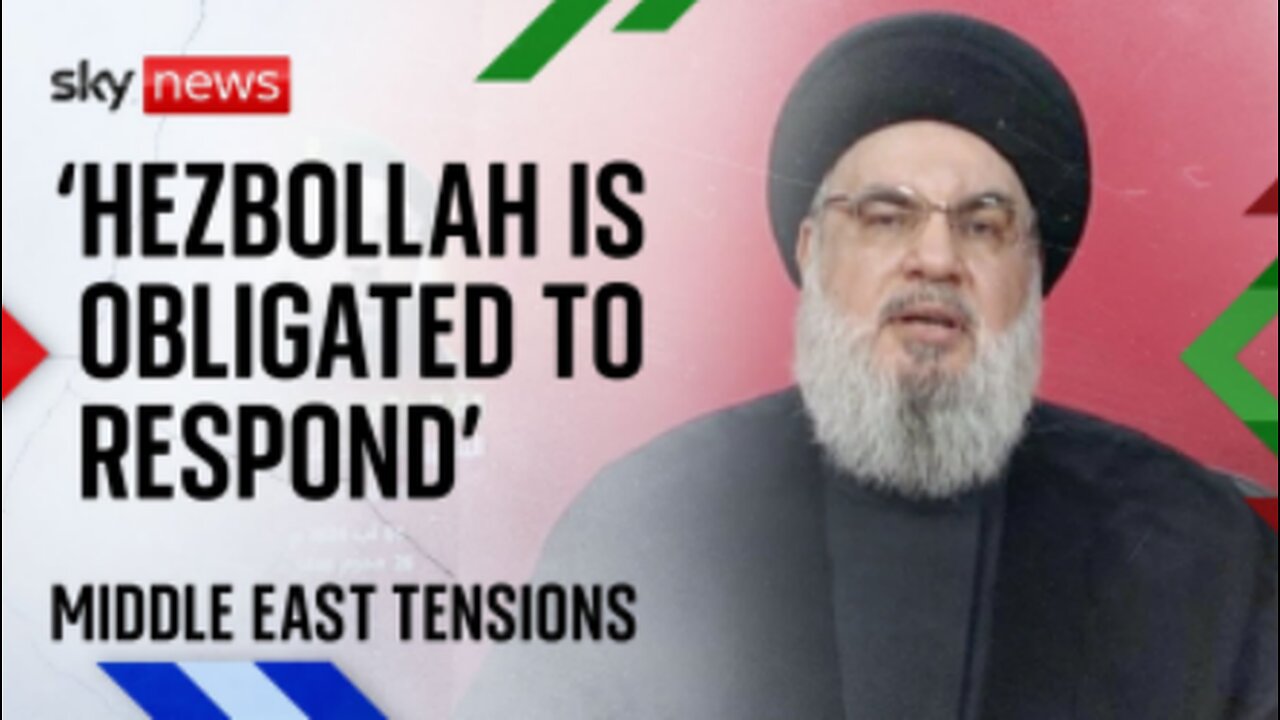 Hassan Nasrallah_ 'Hezbollah is obligated to respond'