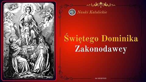 Świętego Dominika Zakonodawcy | 04 Sierpień