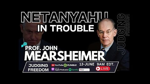 Prof. John J. Mearsheimer : Netanyahu In Trouble