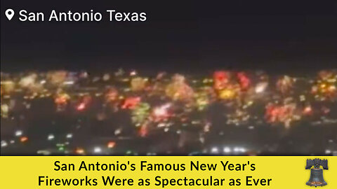 San Antonio's Famous New Year's Fireworks Were as Spectacular as Ever