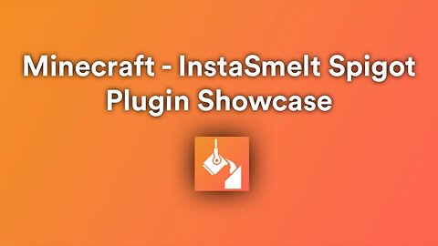 Minecraft - InstaSmelt Spigot Plugin Showcase